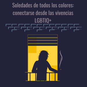 Soledad LGBTIQ+